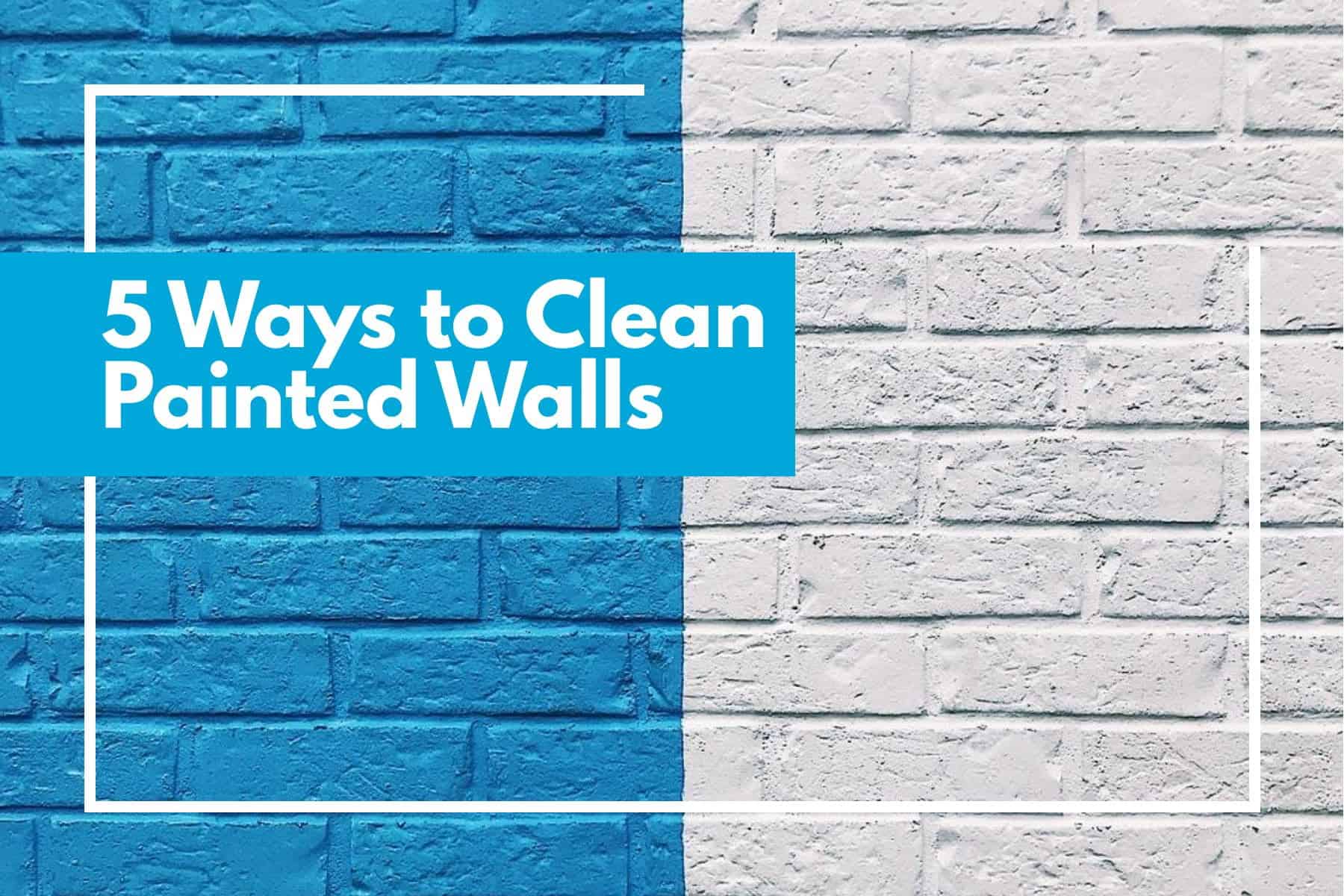 Flat, Semi-Gloss, Glossy: How to Clean Painted Walls Without
